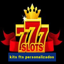 kits fts personalizados